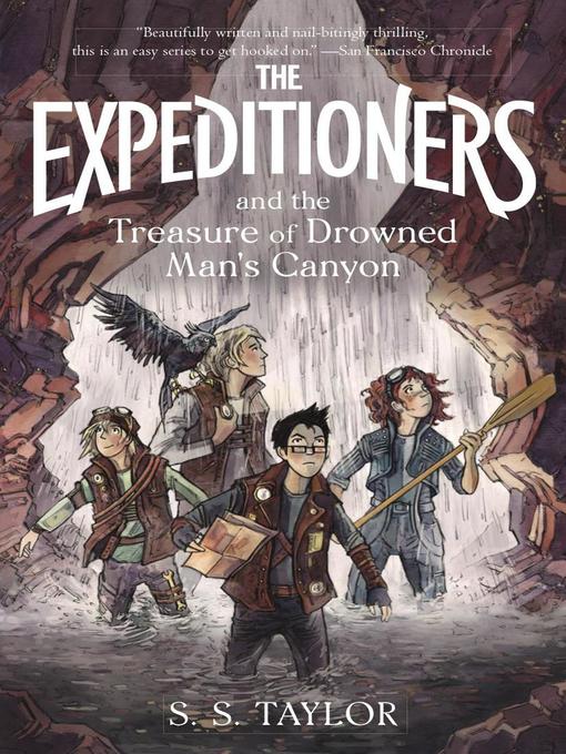 Title details for The Expeditioners and the Treasure of Drowned Man's Canyon by S. S. Taylor - Available